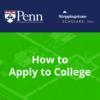 How to Apply to College