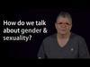 Gender and Sexuality: Applications in Society